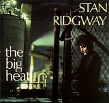 Stan Ridgway - The Big Heat