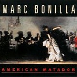 Marc Bonilla - American Matador