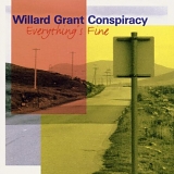 Willard Grant Conspiracy - Everything's Fine
