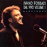 Fossati Ivano - Dal Vivo Volume 1 : Buontempo