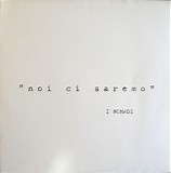 Nomadi - Noi Ci Saremo