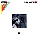 Rossi Vasco - Va Bene, Va Bene CosÃ¬ - Live