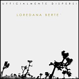 BertÃ¨ Loredana - Ufficialmente Dispersi
