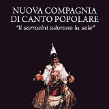 Nuova Compagnia Di Canto Popolare - Li Sarracini Adorano Lu Sole