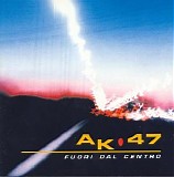 AK47 - Fuori dal centro