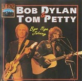 Petty Tom - Bye Bye Johnny (Bootleg)  Bob Dylan