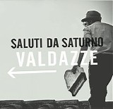 Saluti Da Saturno - Valdazze