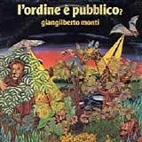 Monti Giangilberto - L'Ordine E' Pubblico?