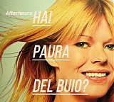 Afterhours - Hai Paura Del Buio? Box 2CD