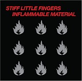 Stiff Little Fingers - Inflammable Material