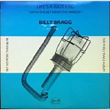 Bragg Billy - Life's A Riot / Between The Wars