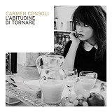 Consoli Carmen - L'Abitudine Di Tornare