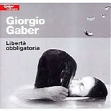 Gaber Giorgio - LibertÃ  obbligatoria (Cd 1)