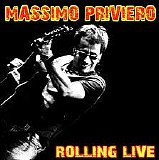 Priviero Massimo - Massimo Priviero Rolling Live CD1