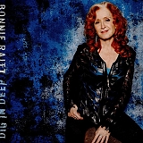 Bonnie Raitt - Dig In Deep