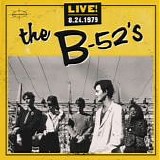 The B-52's - Live! 8-24-1979