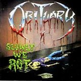 Obituary - Slowly We Rot