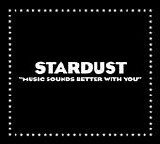 Stardust - Music Sounds Better With You