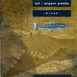 Lull | Origami Arktika - Brook
