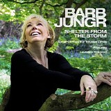 Barb Jungr - Shelter From The Storm: Songs Of Hope For Troubled Times (Feat. Laurence Hobgood)