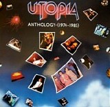 Utopia - Anthology (1974 - 1985)