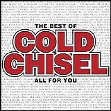 Cold Chisel - The Best Of Cold Chisel - All For You