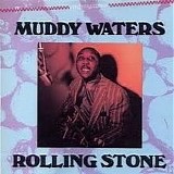 Muddy Waters - Rolling Stone
