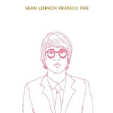 Sean Lennon - Friendly Fire