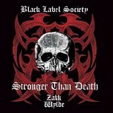 Black Label Society - Stronger Than Death