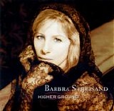 Barbra Streisand - Higher ground