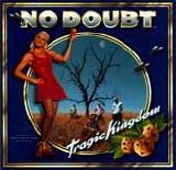 No Doubt - Tragic Kingdom