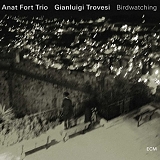 Anat Fort Trio & Gianluigi Trovesi - Birdwatching