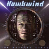 Hawkwind - The Machine Stops