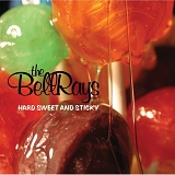 The BellRays - Hard Sweet And Sticky