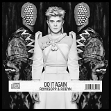 RÃ¶yksopp & Robyn - Do It Again