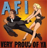 AFI - Very Proud of Ya