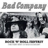 Bad Company - Rock 'N' Roll Fantasy: The Very Best Of Bad Company