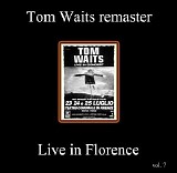 Tom Waits - Live In Florence 1999