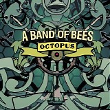 The Bees - Octopus