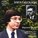 Raymond Clarke - 24 Preludes Op 34, Piano Sonatas 1, 2, Prelude & Fugue in D min op 87 no. 24