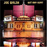 Joe Walsh - Got Any Gum?
