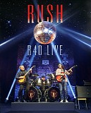 Rush - R40 Live