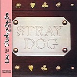 Stray Dog - Live From The Whisky A Go Go