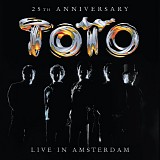 Toto - 25th Anniversary: Live in Amsterdam