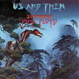 The London Philharmonic - Us And Them - Symphonic Pink Floyd