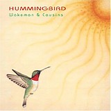 Wakeman & Cousins - Hummingbird