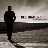 Neil Diamond - Home Before Dark
