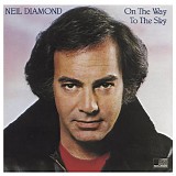 Neil Diamond - On The Way To The Sky