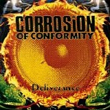 Corrosion Of Conformity - Deliverance