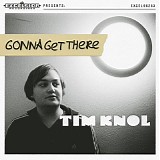 Tim Knol - Gonna Get There